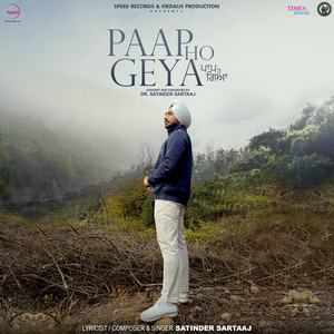 Satinder Sartaaj - Paap Ho Geya