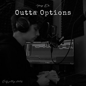 Outta Options by Young Ez