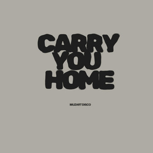 Carry You Home by Muzart Disco