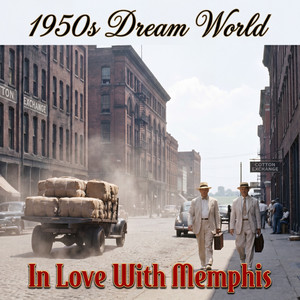 In Love With Memphis by 1950s Dream World