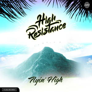 Flyin' High by High Resistance