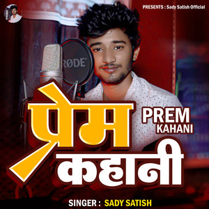 Sady Satish - Prem Kahani (Sad Song)