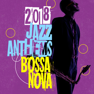 2018 Jazz Anthems: Bossa Nova album