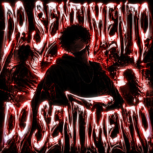 DO SENTIMENTO - Ultra Slowed