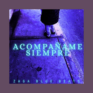 acompañame siempre by Zaga Blue Beats