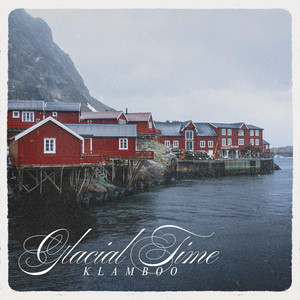 Glacial Time (Radio edit) by Klamboo