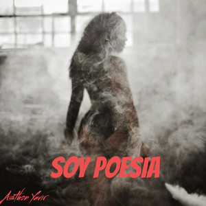 SOY POESIA by Asthon Yavir