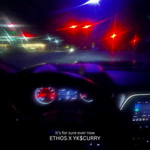it's for sure over now by ETHOS, YK$CURRY