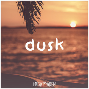 Dusk by MusicbyAden