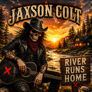 River Runs Home by Jaxson Colt