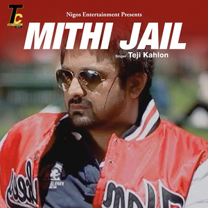 Teji Kahlon - Mithi Jail