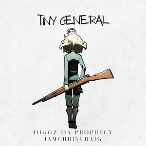 Tiny General (Tanya The Evil) by Diggz Da Prophecy, IAMCHRISCRAIG