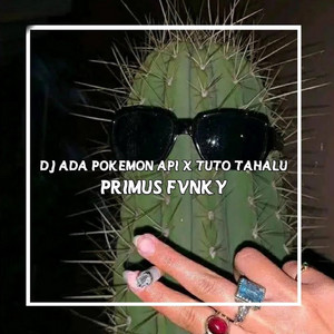 DJ Ada Pokemon Api X Tuto Tahalu by Primus Fvnky