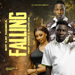 Falling by Boy Kay Naneka, Tiana, BloodKid
