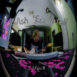 Wish 'Em Well by skyve