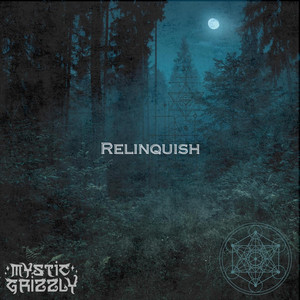 Relinquish by Mystic Grizzly