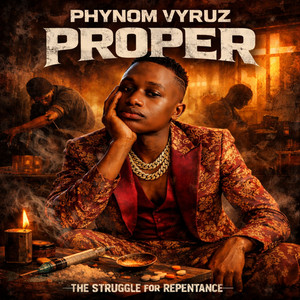 Proper by Phynomvyruz