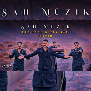Şah Müzik - Şenol Aktar-Kenan Aktar-Onur Aktar(Hab Eyşê & Tev Nar & Narım)