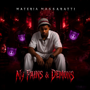 My Pains & Demons by Materia Massaratti