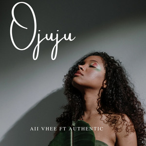 Ojuju by Aii Vhee, Authentic