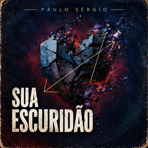 Sua Escuridão by Paulo Sérgio
