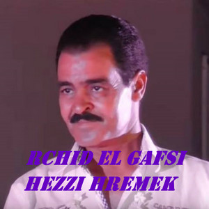 Rchid El Gafsi - يا حفارين القبور