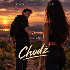 Chodz by Kosiorro House Remix