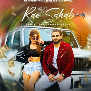 Kismat Tey Rao Sahab (Lofi) by Rohit Rao Naharpuriya, Rachna Chauhan