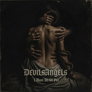 I Want All of You by DevilsAngels