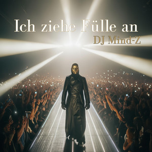 Ich ziehe Fülle an by DJ Mind-Z