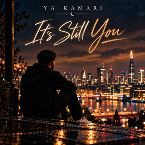 It's Still You by YA KAMARI
