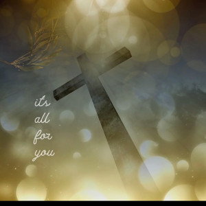 It's all for You by His Glory Musiq