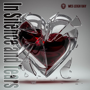 In Silence and Tears by Wes Leigh Ray
