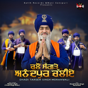 Chalo Sangte Anandpur Chaliye by Dhadi Tarsem Singh Moranwali