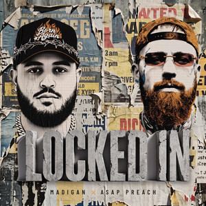 Locked In by Madigan, ASAP Preach