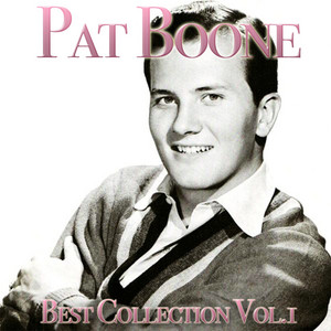Pat Boone, Vol. 1 - Compilation by Pat Boone | Spotify