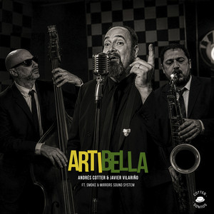 Artibella by Andrés Cotter, Javier Vilariño, Smoke and Mirrors Soundsystem