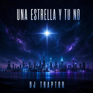 Una estrella y tu no by DJ TRAPTOR, Make Bank