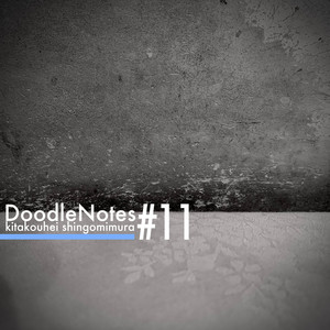 Doodle Notes #11 by kita kouhei, Shingo Mimura