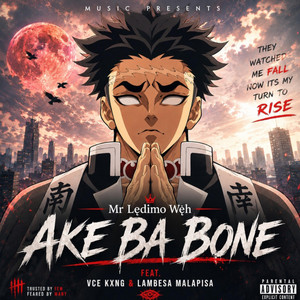 Ake Ba Bone by Mr Lędimo Węh, Vce Kxng, Lambesa Malapisa