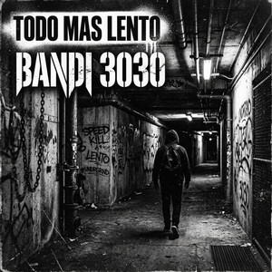 Todo Mas Lento by Bandi 3030