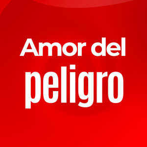 Amor Del Peligro by Blaze RD