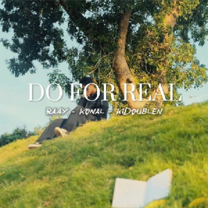 DO 4 REAL by Raay, Konal, KIDOUBLEN