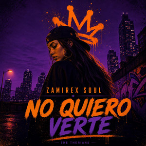NO QUIERO VERTE by ZAMIREX SOUL