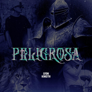Peligrosa by Lyon Knigth, William Rojas León