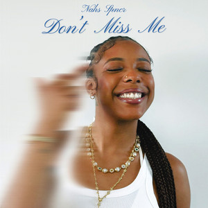 Don't Miss Me by Nahs Spncr