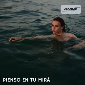 Pienso en Tu Mirá by JeanMD