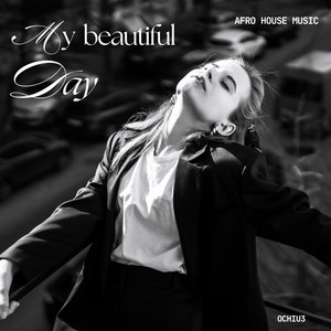 MY BEAUTIFUL DAY by Øchiu3