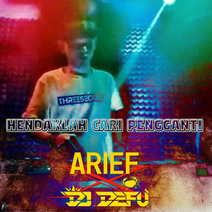 Hendaklah Cari Pengganti - Dugem Funkot by DJ Defu, Arief