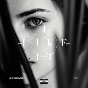 I like It by Young Savage